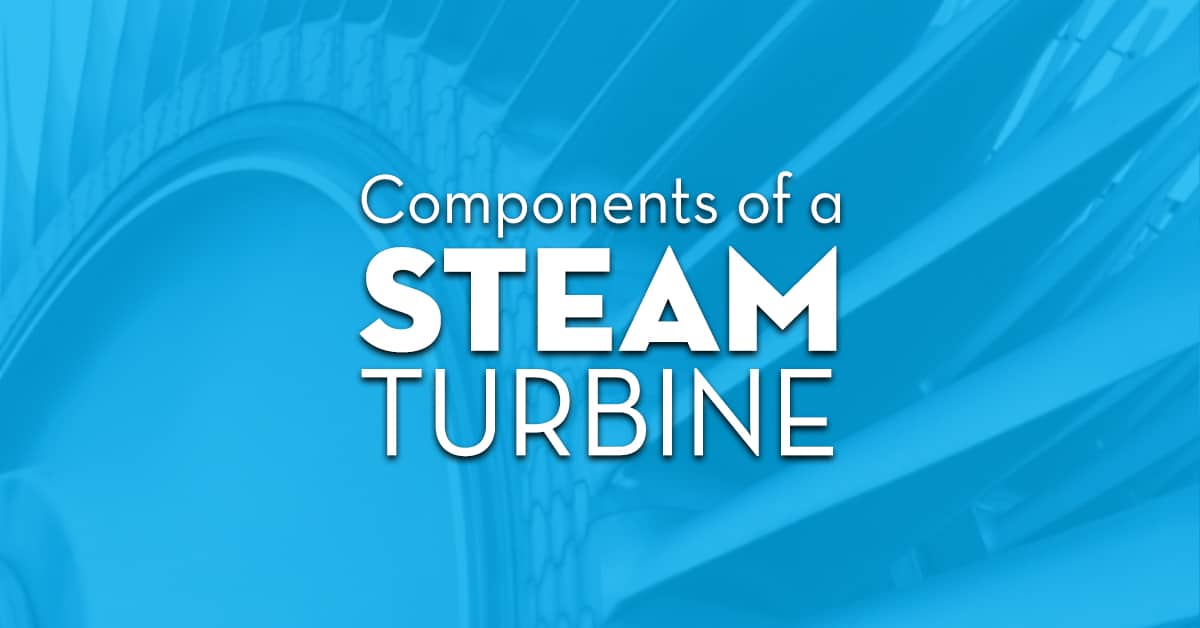 Components Of A Steam Turbine Components Of A Steam Turbine