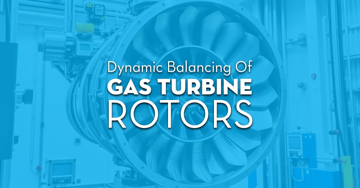 Dynamic Balancing Of Gas Turbine Rotors Dynamic Balancing Of Gas Turbine Rotors