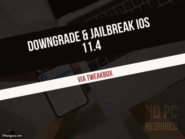 downgrade and Jailbreak iOS 11.4 Electra