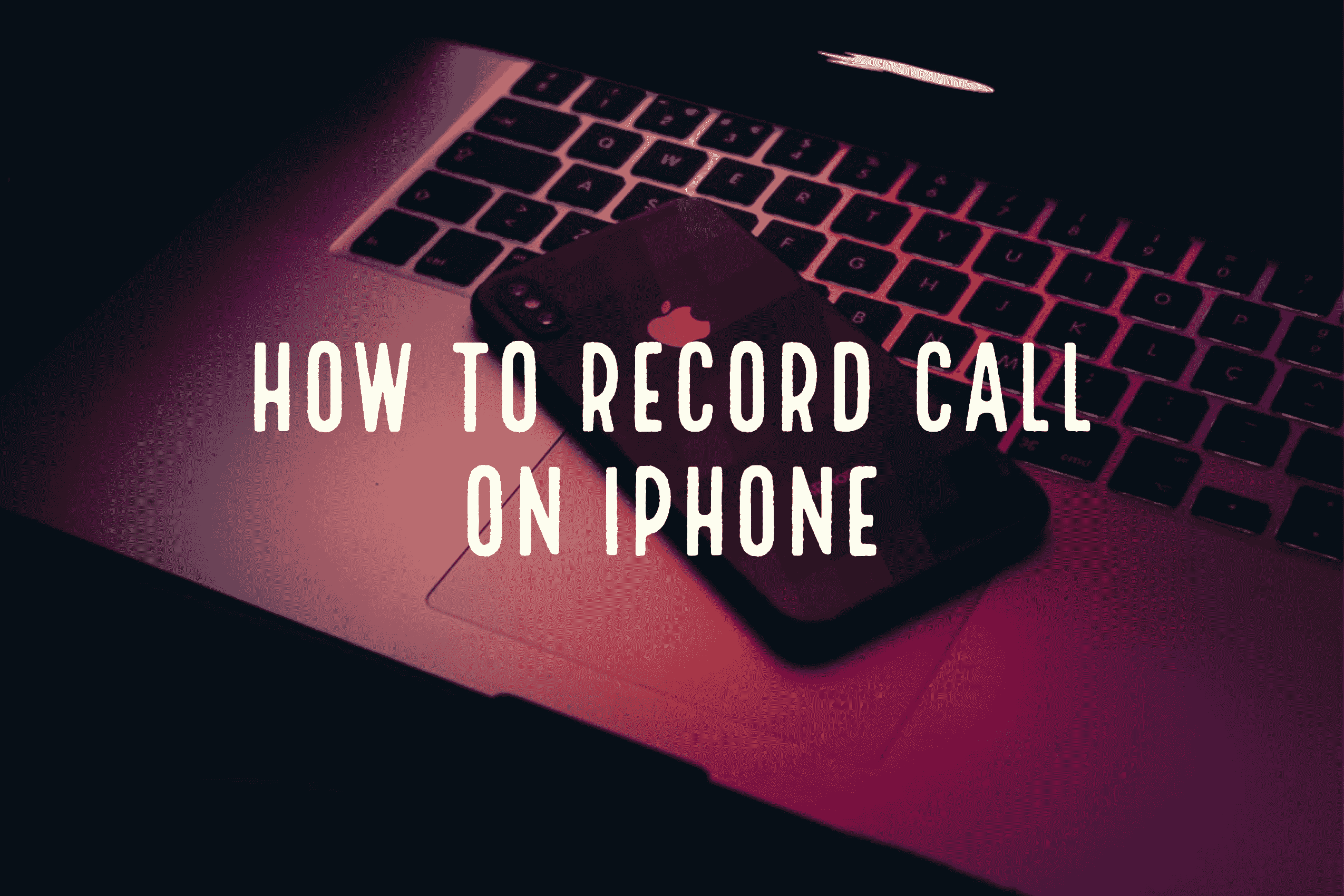 how to record call on iphone